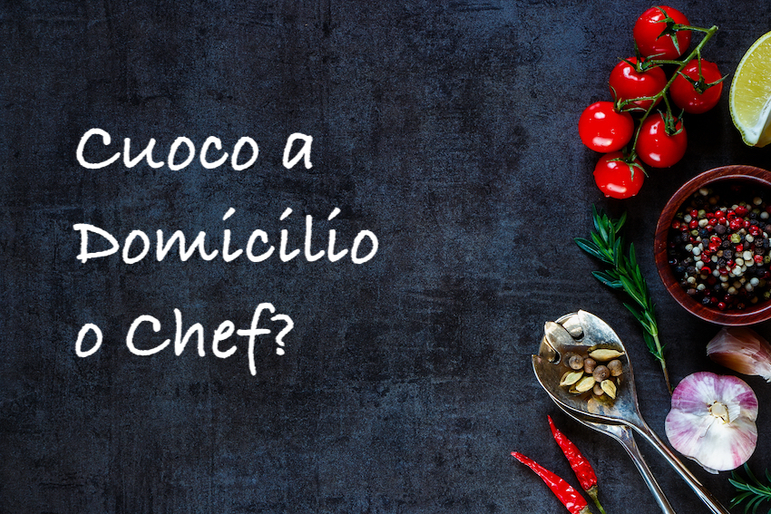 Distinguiamo uno Chef a Domicilio da un Cuoco a Domicilio e da un Personal Chef.